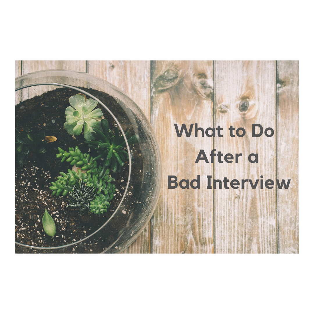 What To Do After a Bad Interview