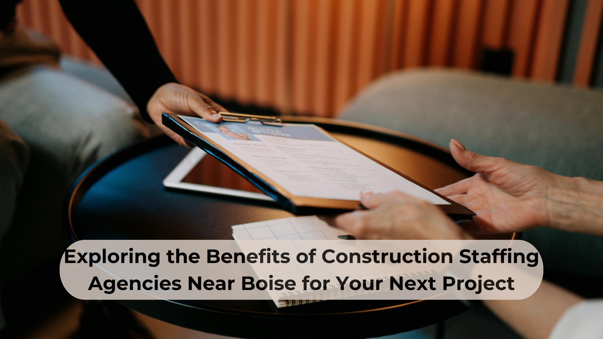 Exploring the Benefits of Construction Staffing Agencies Near Boise for Your Next Project